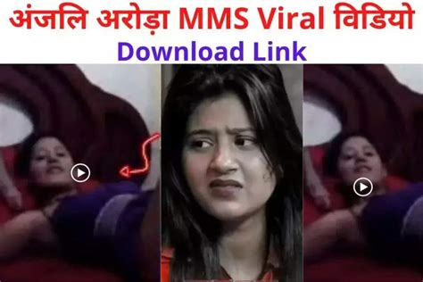 anjali arora mms liked|Trending Indian Viral MMS Leaked Videos Download Links 2024